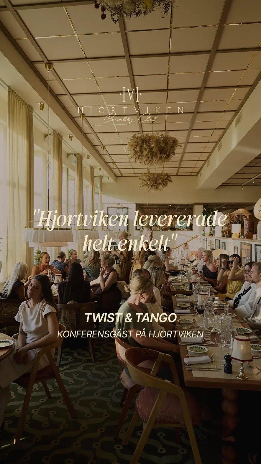 Hjortviken x Twist & Tango